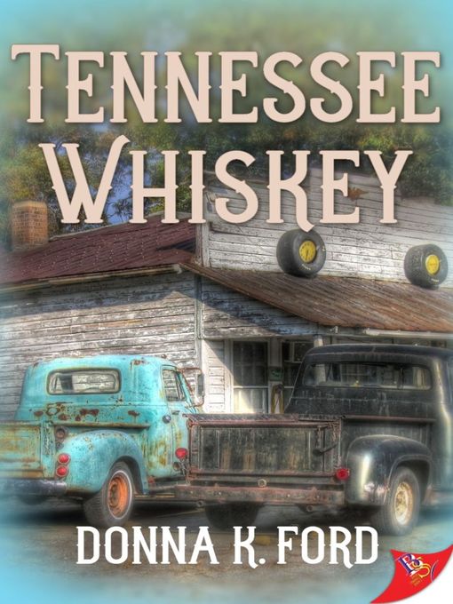 Title details for Tennessee Whiskey by Donna K. Ford - Available